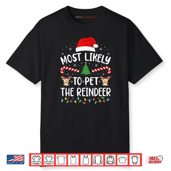 Most Likely to Pet The Reindeer Family Matching Xmas Tree Shirt