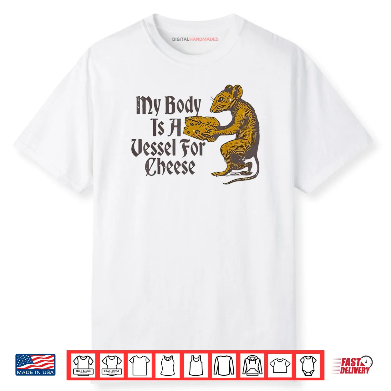 My Body is a Vessel for Cheese Shirt My Body is a Vessel for Cheese Shirt