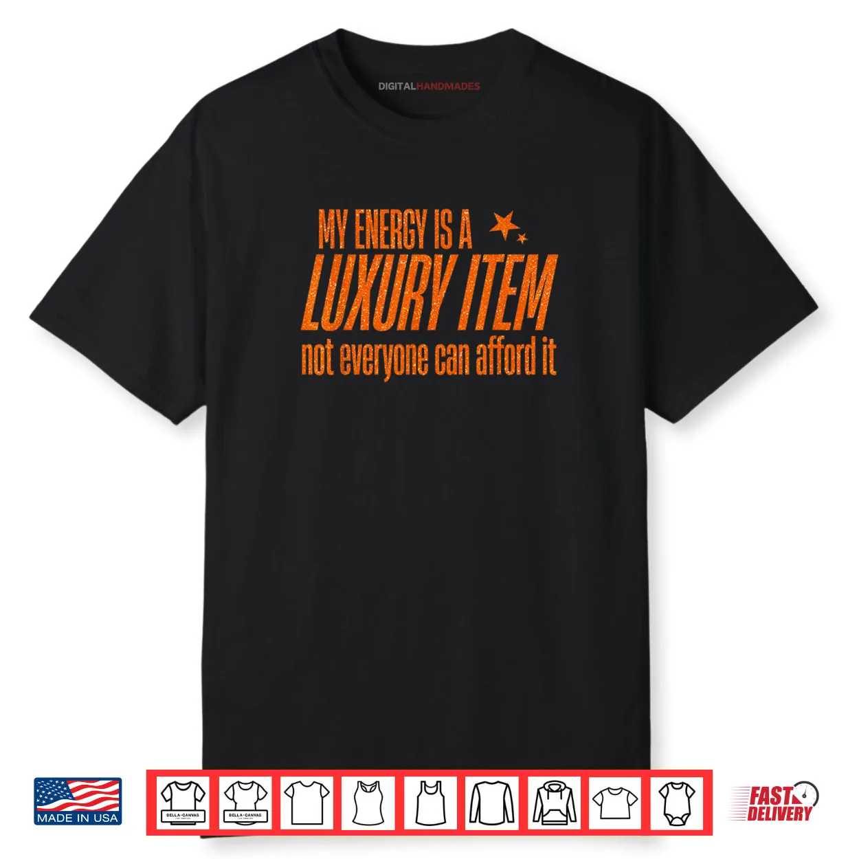 My Energy is A Luxury Item Not Everyone Can Afford It Shirt My Energy is A Luxury Item Not Everyone Can Afford It Shirt