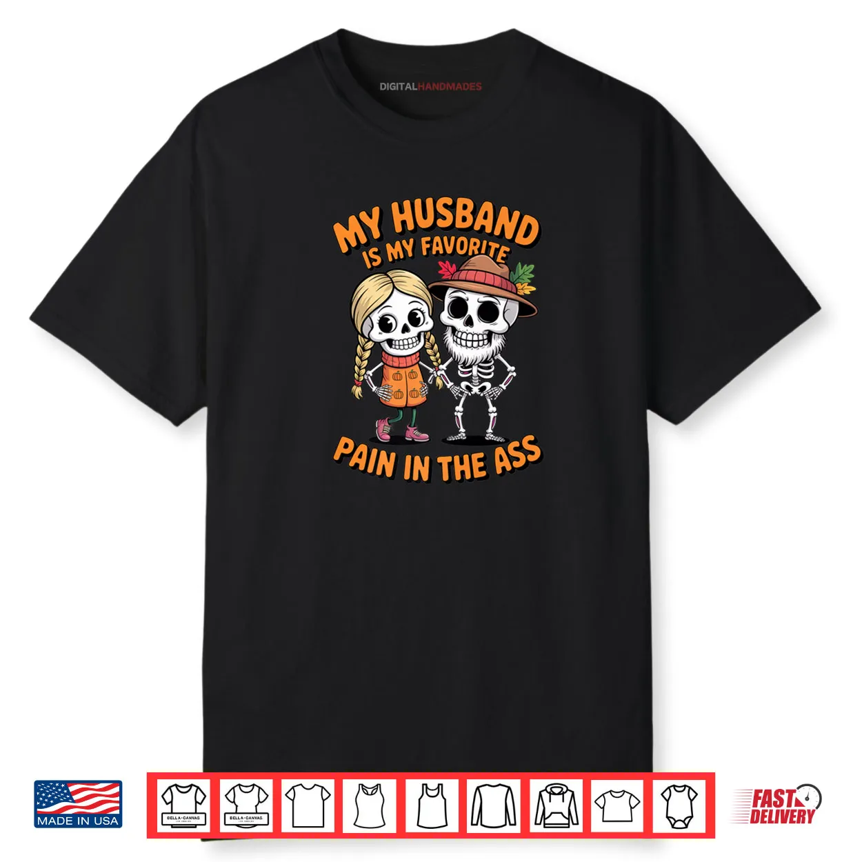 My Husband is My Favorite Pain in The Ass Funny Skeleton Shirt My Husband is My Favorite Pain in The Ass Funny Skeleton Shirt