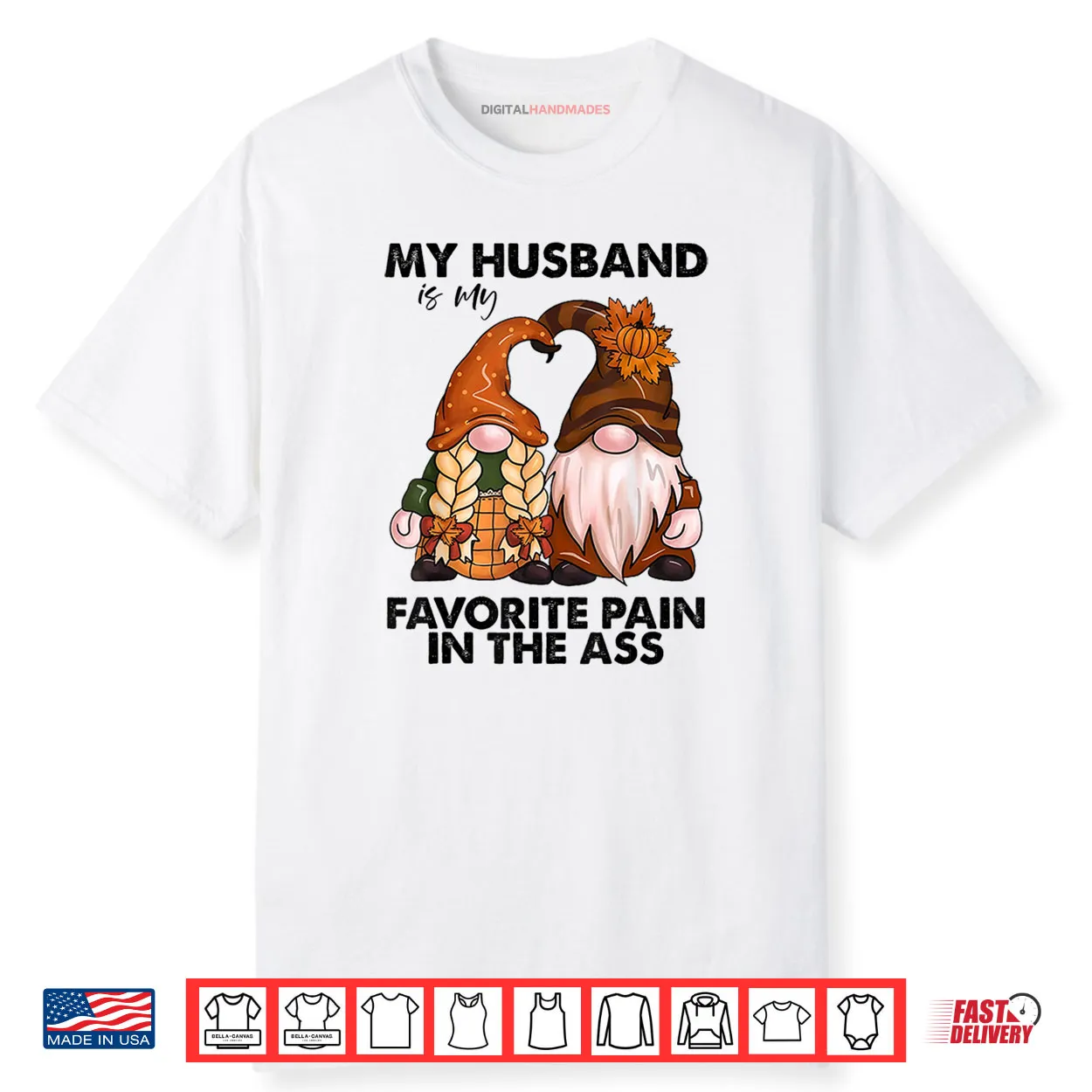 My Husband is My Favorite Pain in The Ass Gnomes Shirt My Husband is My Favorite Pain in The Ass Gnomes Shirt