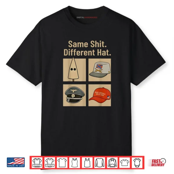 Same Shit Different Hat Funny Shirt