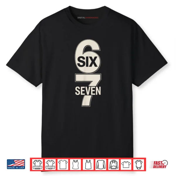 Six Seven 6 7 Meme Shirt