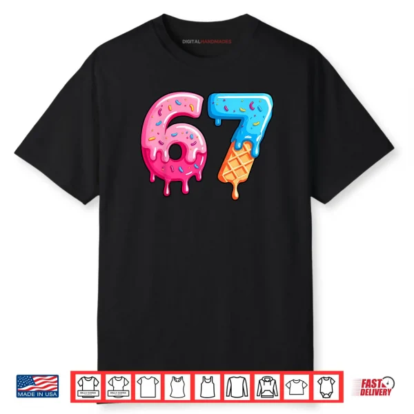 Six Seven Ice Cream Drip Sports Cool Meme 67 Funny Number Shirt