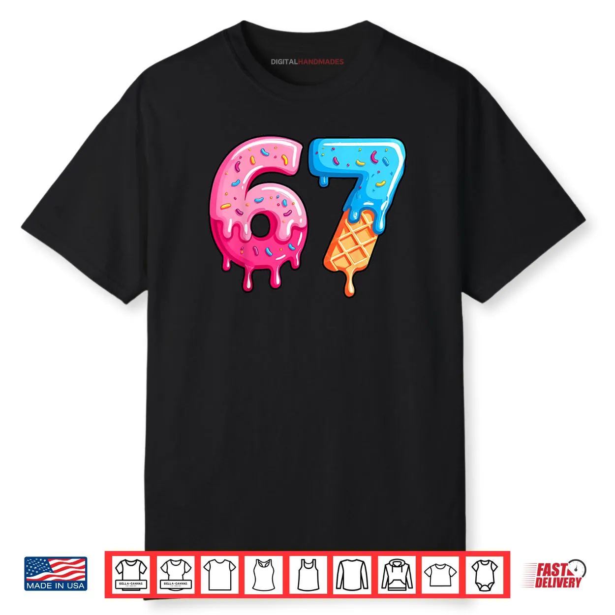 Six Seven Ice Cream Drip Sports Cool Meme 67 Funny Number Shirt Six Seven Ice Cream Drip Sports Cool Meme 67 Funny Number Shirt