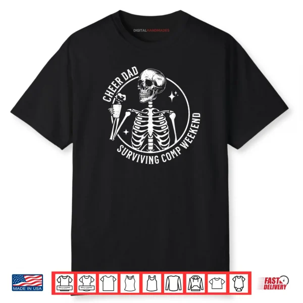 Skeleton Coffee Cheer Dad Surviving Comp Weekend Fathers Day Shirt