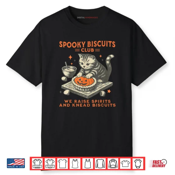 Spooky Biscuits Club We Raise Spirits and Knead Biscuits Cat Shirt