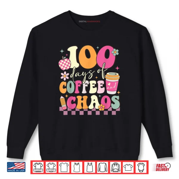 100 Days of School Coffee Lover 100th Day of School Teacher Tee Shirt 1 Sweatshirt 100 Days of School Coffee Lover 100th Day of School Teacher Tee Shirt