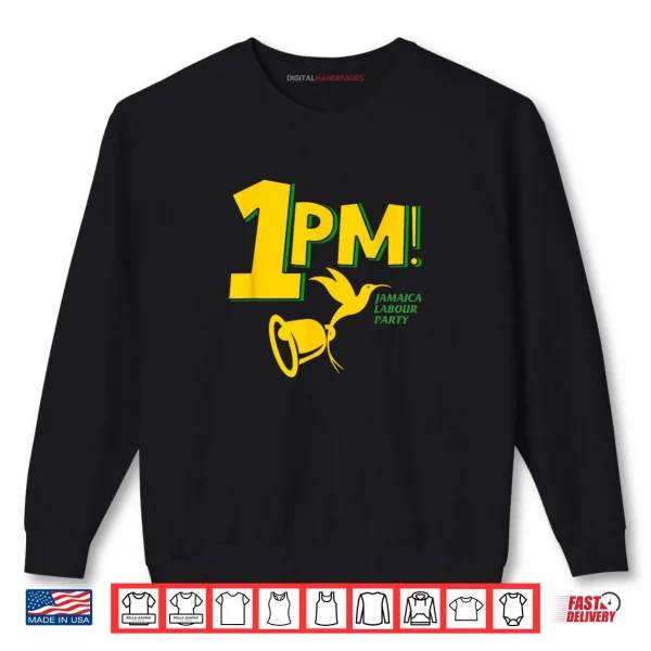 Sweatshirt 1PM Holness Jamaica Labour Party Labourite Shirt