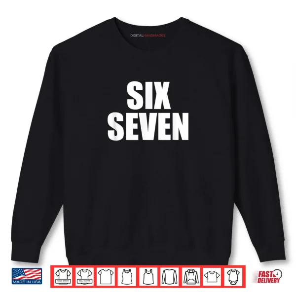 6 7 Gen Alpha Shirt 1 Sweatshirt 6 7 Gen Alpha Shirt