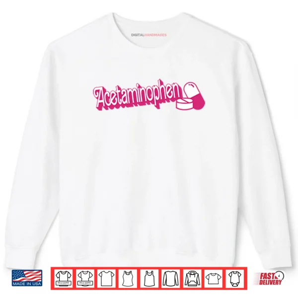 Acetaminophen Tylenol Shirt 1 Sweatshirt Acetaminophen Tylenol Shirt