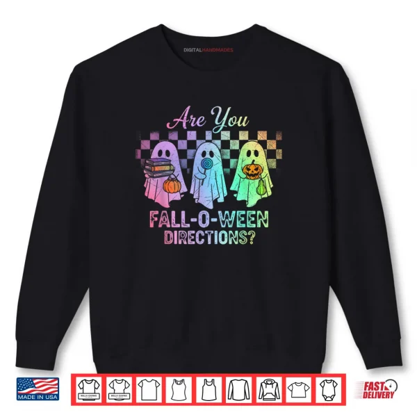 Sweatshirt Are You Fall O Ween Directions Teacher Halloween Shirt