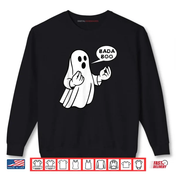 Bada Boo Italian Ghost Funny Halloween Shirt 1 Sweatshirt Bada Boo Italian Ghost Funny Halloween Shirt
