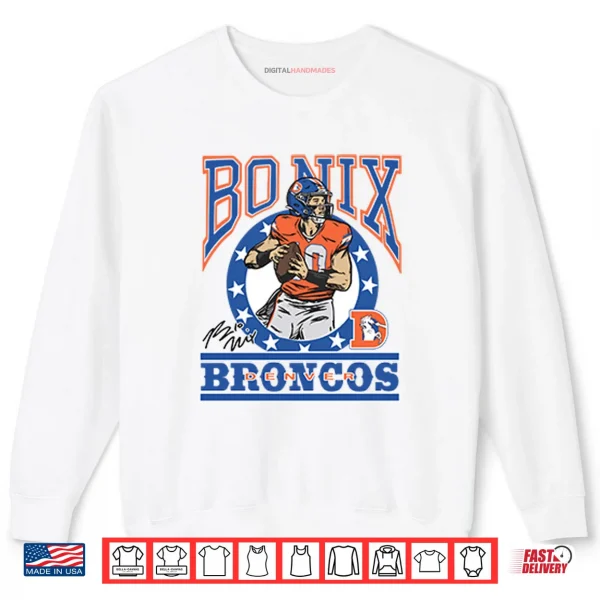 Bo Nix Denver Broncos Shirt 1 Sweatshirt Bo Nix Denver Broncos Shirt