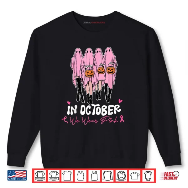 Sweatshirt Breast Cancer Halloween in October We Wear Pink Shirt