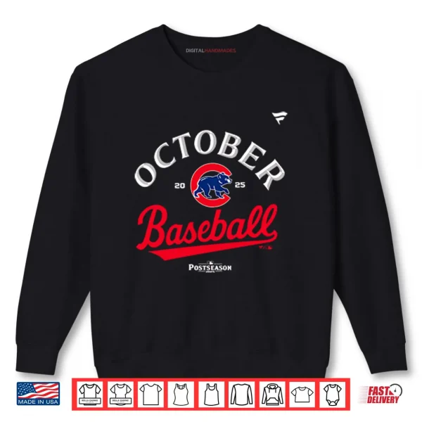 Sweatshirt Chicago Cubs October Baseball Postseason 2025 Shirt