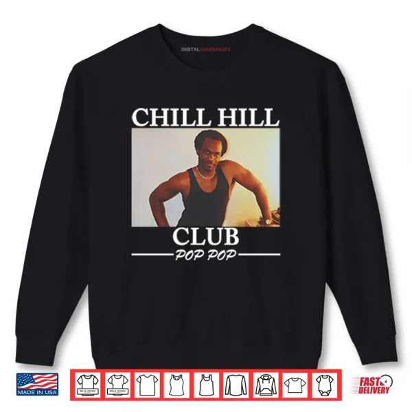 Sweatshirt Chill Hill Club Pop Pop Shirt