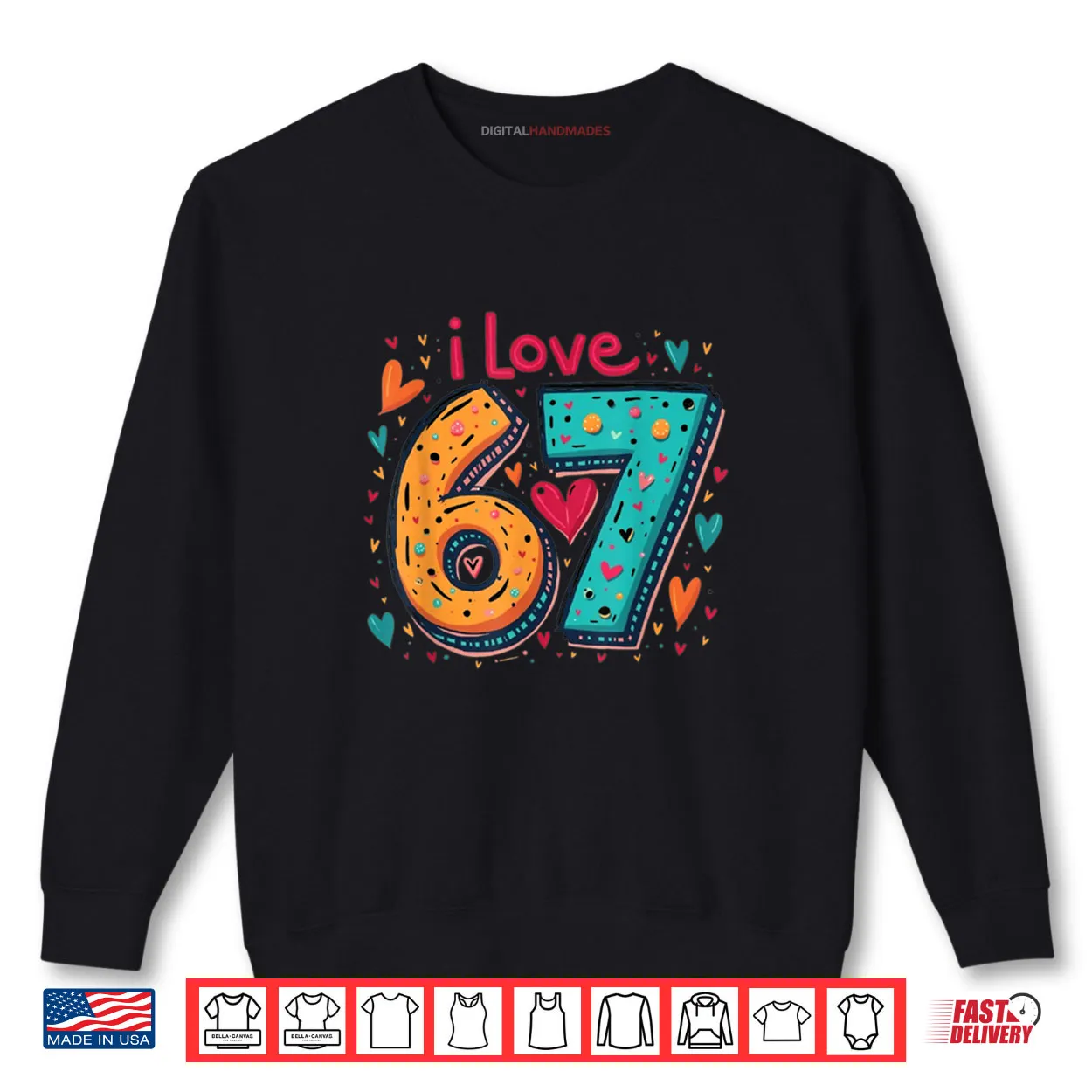 Classic 67 Meme Design Funny Meme I Love SIX Seven Shirt Classic 67 Meme Design Funny Meme I Love SIX Seven Shirt