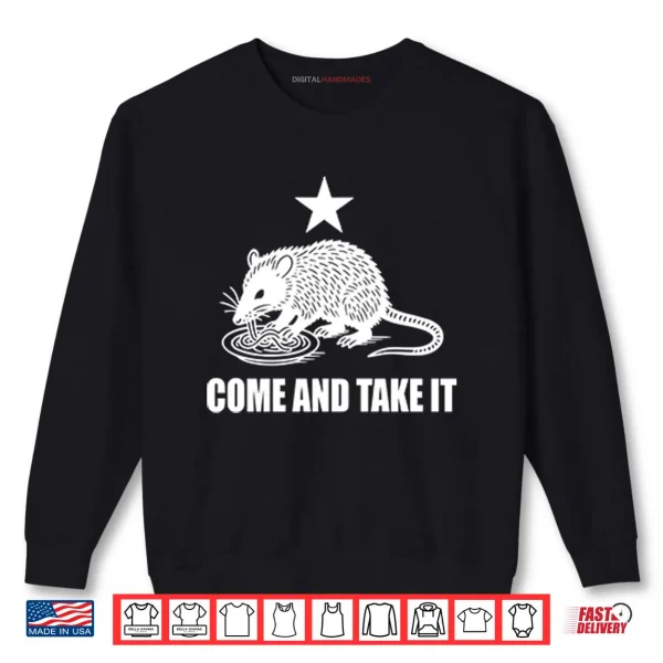 Sweatshirt Come And Take It Opossum Shirt