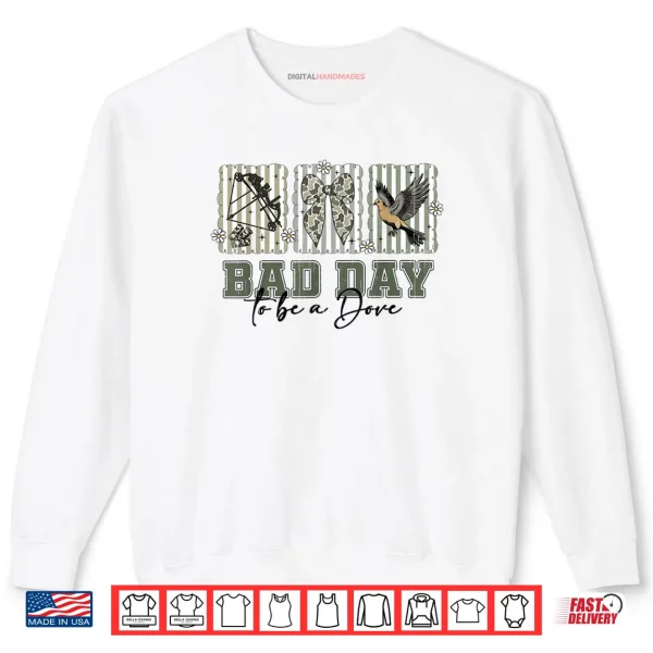 Coquette Bow Bad Day to Be A Dove Hunting Season Girl Wife Shirt 1 Sweatshirt Coquette Bow Bad Day to Be A Dove Hunting Season Girl Wife Shirt