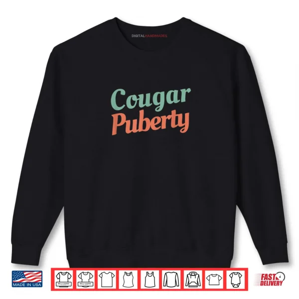 Cougar Puberty Shirt 1 Sweatshirt Cougar Puberty Shirt