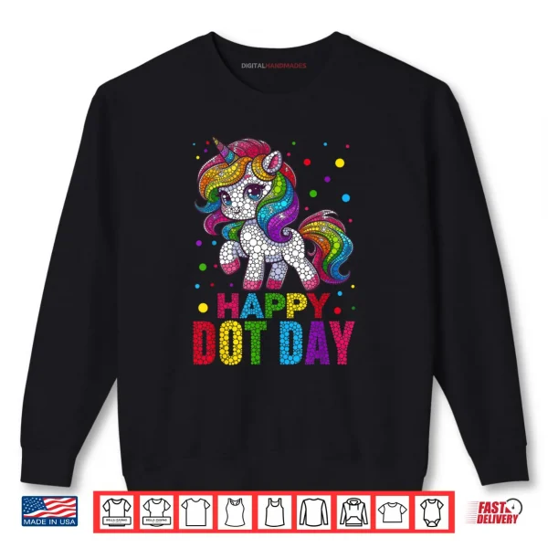 Cute Unicorn Polka Dot Art Student Happy Dot Day Shirt 1 Sweatshirt Cute Unicorn Polka Dot Art Student Happy Dot Day Shirt