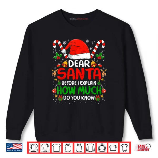 Dear Santa I Can Explain Christmas Shirt 1 Sweatshirt Dear Santa I Can Explain Christmas Shirt