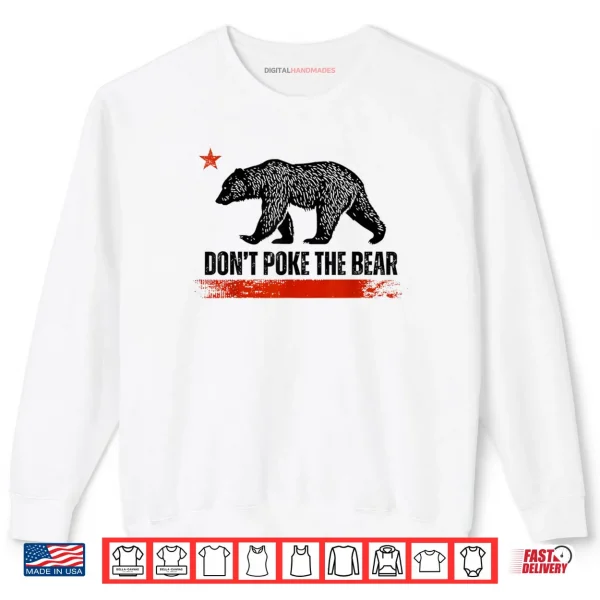 Sweatshirt Dont Poke The Bear California Republic Design Shirt