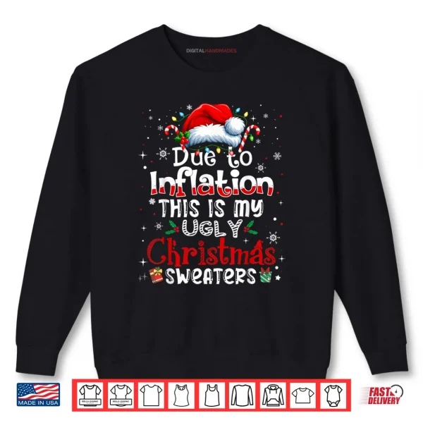 Sweatshirt Due to Inflation This is My Ugly Sweater Family Christmas Shirt