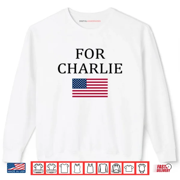 Sweatshirt For Charlie Kirk Shirt