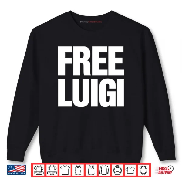 Sweatshirt Free Luigi Mangione Shirt