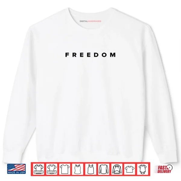 Sweatshirt Freedom White Shirt