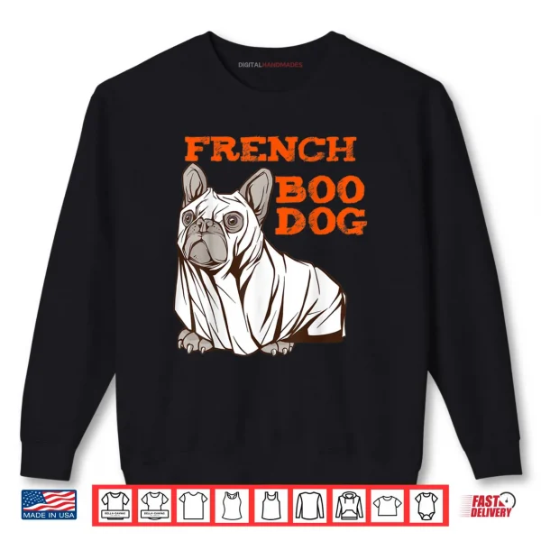 French Bulldog Halloween Costume Boo Dog Shirt 1 Sweatshirt French Bulldog Halloween Costume Boo Dog Shirt