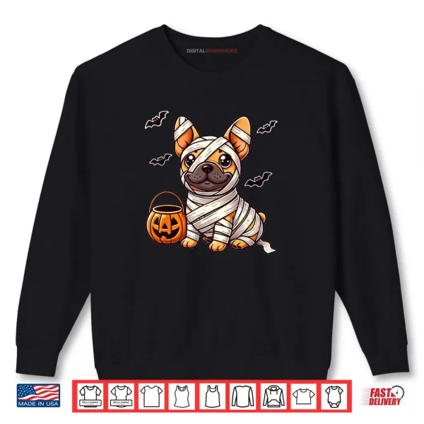 French Bulldog Halloween Mummy Cute French Bulldog Shirt 1 Sweatshirt French Bulldog Halloween Mummy Cute French Bulldog Shirt