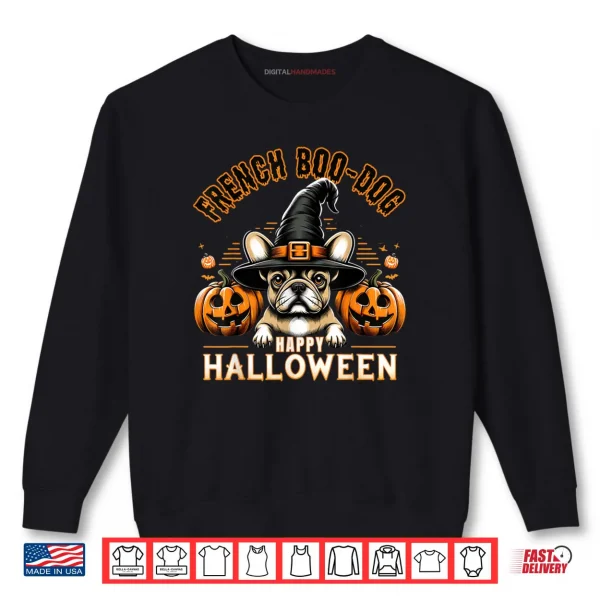 French Bulldog Happy Halloween cute Boodog Halloween Bulldog Shirt 1 Sweatshirt French Bulldog Happy Halloween cute Boodog Halloween Bulldog Shirt