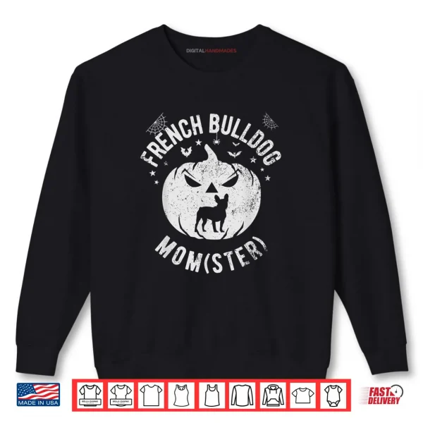 French Bulldog MOMster Halloween Shirt 1 Sweatshirt French Bulldog MOMster Halloween Shirt