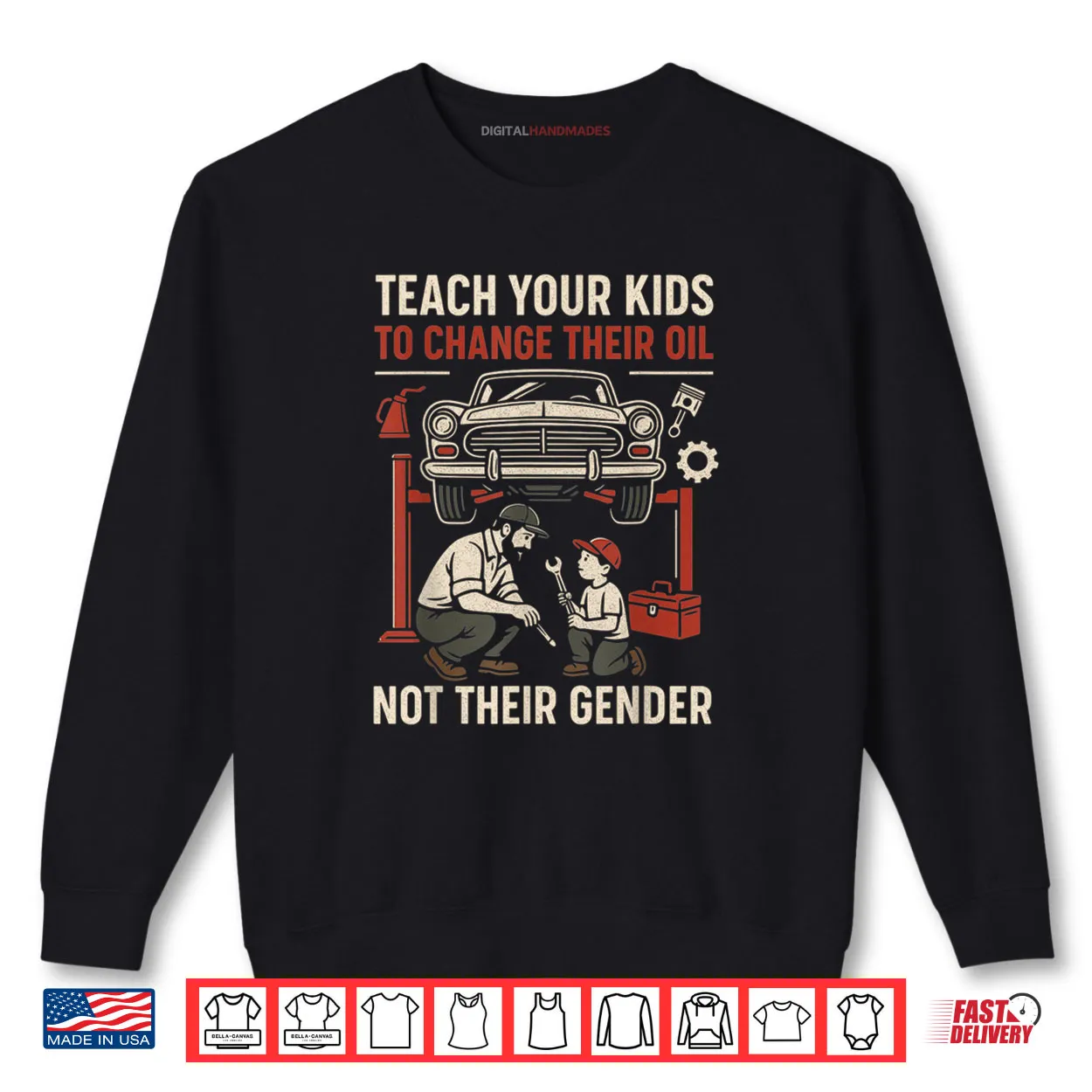 Funny Teach Your Kids to Change Their Oil Not Their Gender Shirt Funny Teach Your Kids to Change Their Oil Not Their Gender Shirt