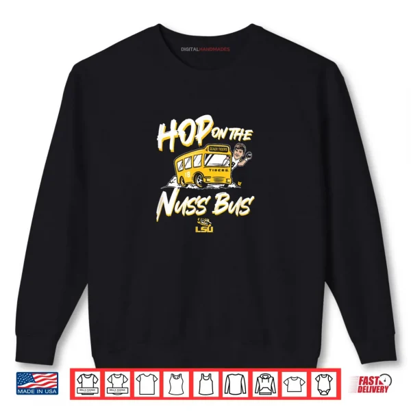 Sweatshirt Garrett Nussmeier Hop on The Nuss Bus LSU Football Nil Shirt