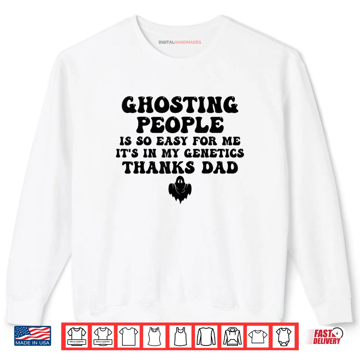 Ghosting People Is So Easy For Me It’s In My Genetics Thanks Shirt Ghosting People Is So Easy For Me It’s In My Genetics Thanks Shirt
