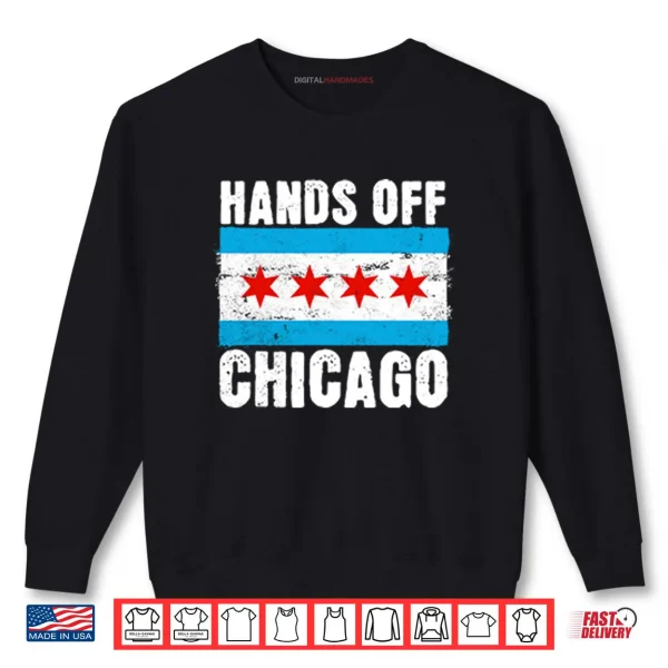 Sweatshirt Hands Off Chicago Shirt