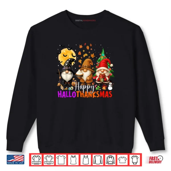 Sweatshirt Happy HalloThanksMas Gnomes Halloween Thanksgiving Christmas Shirt