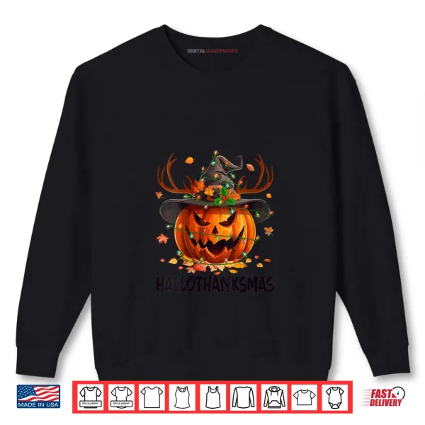 Sweatshirt Happy Hallothanksmas Pumpkin Halloween Thanksgiving Xmas Shirt
