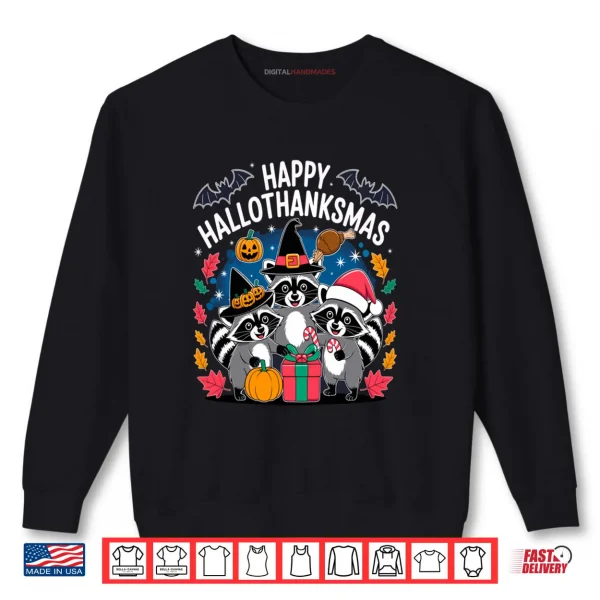 Sweatshirt Happy Hallothanksmas Raccoon Halloween Merry Christmas Shirt