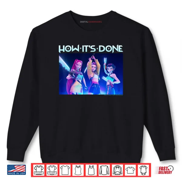 Sweatshirt How Its Done Huntrix Group Shot Poster Shirt