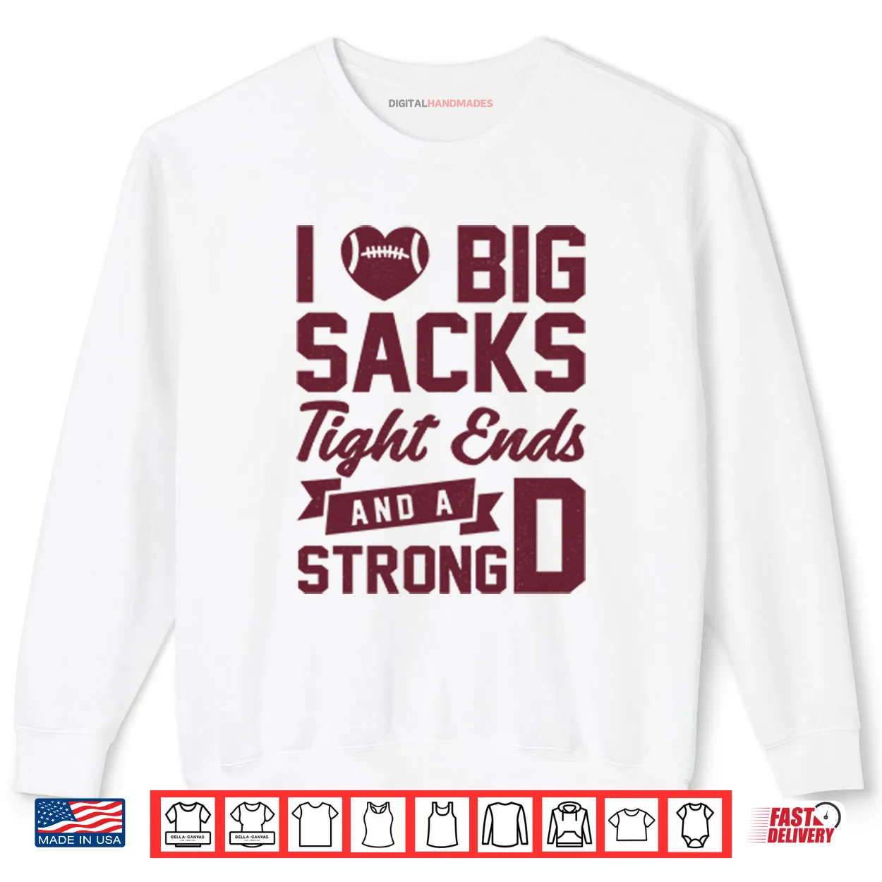 I Love Big Sacks Tight Ends And A Strong D Shirt I Love Big Sacks Tight Ends And A Strong D Shirt