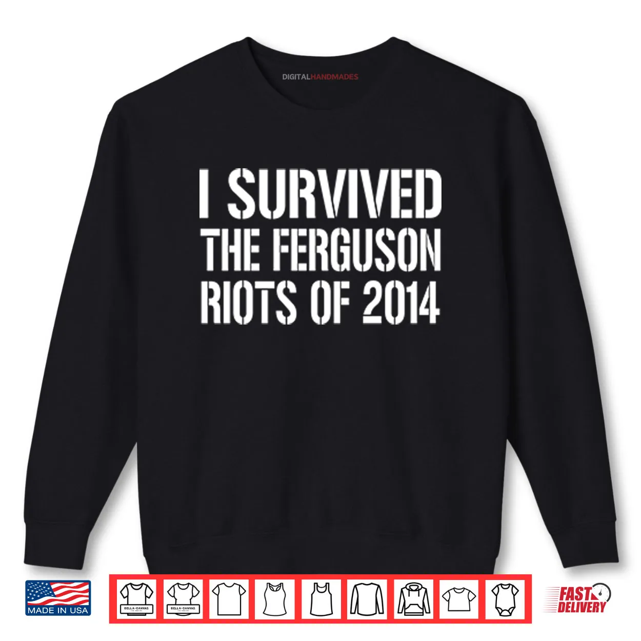 I Survived The Ferguson Riots Of 2014 Shirt I Survived The Ferguson Riots Of 2014 Shirt