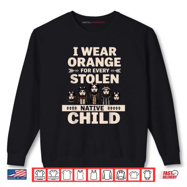 Sweatshirt I Wear Orange Every Child Unity Indigenous Native American Shirt