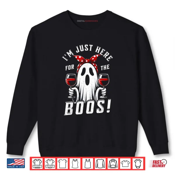 I'm Just Here for The Boos Halloween Shirt 1 Sweatshirt Im Just Here for The Boos Halloween Shirt