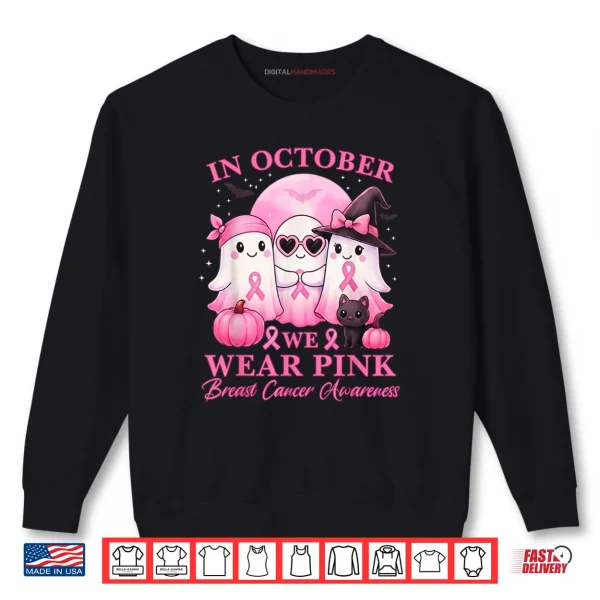 Sweatshirt In October We Wear Pink Ghost Squad Breast Cancer Awareness Shirt