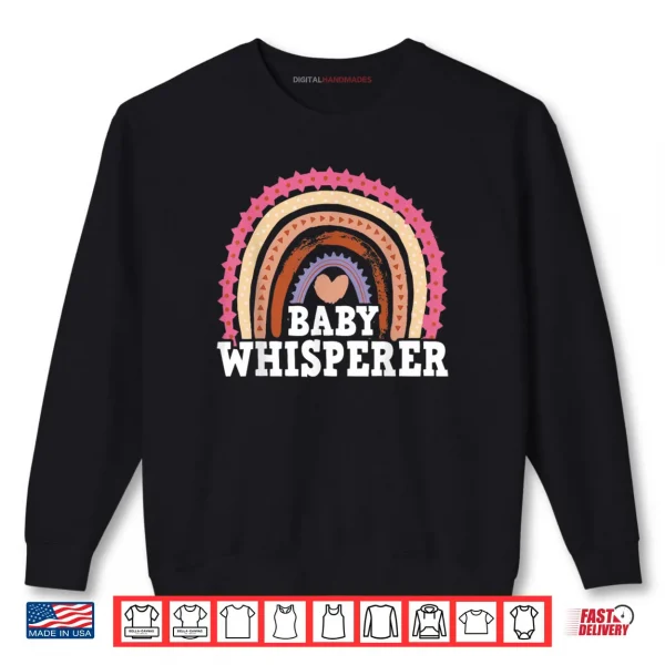Sweatshirt Infant Teacher Student Baby Whisperer Shirt